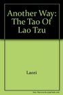 Another Way The Tao of Lao Tzu