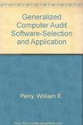 Generalized Computer Audit SoftwareSelection and Application