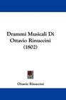 Drammi Musicali Di Ottavio Rinuccini