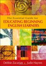 The Essential Guide for Educating Beginning English Learners