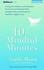 10 Mindful Minutes Giving Our Children the Social and Emotional Skills to Lead Smarter Healthier and Happier Lives
