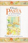 Classic Pasta Cuisine Tempting Recipes for All Occasions
