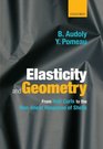 Elasticity and Geometry From hair curls to the nonlinear response of shells