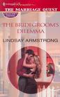 The Bridegroom's Dilemma (Harlequin Presents, No 193)
