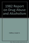 1982 Report on Drug Abuse and Alcoholism