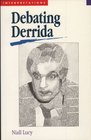 Debating Derrida
