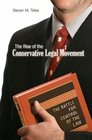 The Rise of the Conservative Legal Movement The Battle for Control of the Law