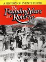 The founding years in Rotorua A history of events to 1900