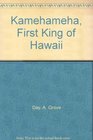Kamehameha First King of Hawaii