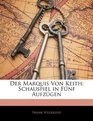 Der Marquis Von Keith Schauspiel in Fnf Aufzgen