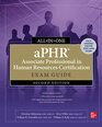 aPHR Associate Professional in Human Resources Certification AllinOne Exam Guide Second Edition