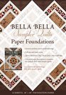Bella Bella Sampler Quilts Paper Foundations Use with Norah McMeeking's Bella Bella Sampler Quilts