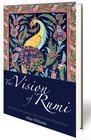 The Vision of Rumi Revealing the Masnavi Persia's Great Masterpiece