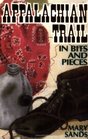 Appalachian Trail in Bits and Pieces (Official Guides to the Appalachian Trail)