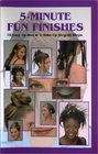 5 Minute Fun Finishes  18 UpDos and 2 MakeUp StepbySteps