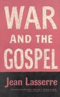 War and the Gospel