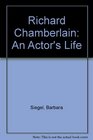 Richard Chamberlain An Actor's Life