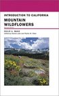 Introduction to California Mountain Wildflowers Revised Edition