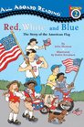 Red White and Blue The Story of the American Flag