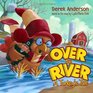 Over the River  A Turkey's Tale