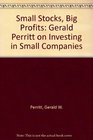 Small Stocks Big Profits Gerald Perritt on Investing in Small Companies