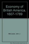 The economy of British America 16071789