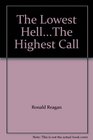 The Lowest HellThe Highest Call