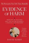 Evidence of Harm  Mercury in Vaccines and the Autism Epidemic A Medical Controversy
