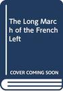 The Long March of the French Left