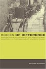 Bodies of Difference Experiences of Disability and Institutional Advocacy in the Making of Modern China