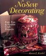 Nosew Decorating Fast Fun  Fusible Craft Projects
