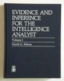 Evidence and Inference for the Intelligence Analyst Volume I