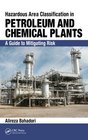 Hazardous Area Classification in Petroleum and Chemical Plants A Guide to Mitigating Risk