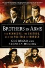 Brothers in Arms The Kennedys the Castros and the Politics of Murder