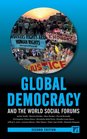 Global Democracy and the World Social Forums 2nd Edition