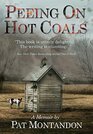 Peeing on Hot Coals A Scorching Memoir