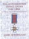 The Distinguished Service Order 19242008 with Service and Biographical Details of Recipients