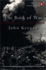 The Book of War  25 Centuries of Great War Writing