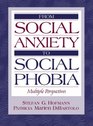 From Social Anxiety To Social Phobia Multiple Perspectives
