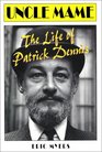 Uncle Mame  The Life of Patrick Dennis