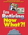 I'm Retiring Now What Get Your Finances in Order/ Decide Where To Retire/ Healthy Living