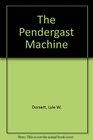 The Pendergast Machine