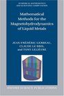 Mathematical Methods for the Magnetohydrodynamics of Liquid Metals
