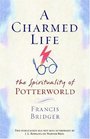 A Charmed Life  The Spirituality of Potterworld