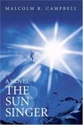 The Sun Singer  A Novel