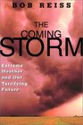 The Coming Storm Extreme Weather and Our Terrifying Future