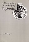 A Commentary on the Plays of Sophocles