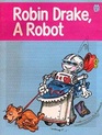 Robin Drake a Robot