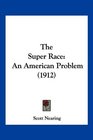 The Super Race An American Problem