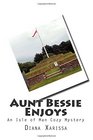 Aunt Bessie Enjoys (An Isle of Man Cozy Mystery) (Volume 5)